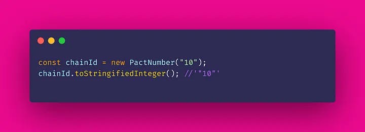Example 3) PactNumber.toStringifiedInteger()