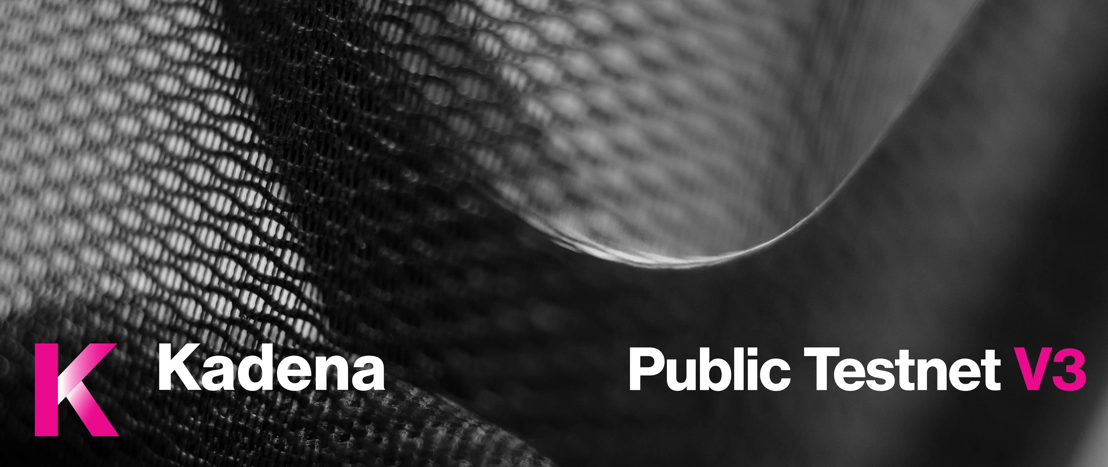 Kadena Public Blockchain Releases Fully Public Testnet (v3), Hashing Algorithm, and Mining API