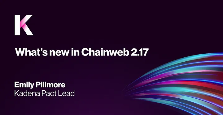 What’s new in Chainweb 2.17