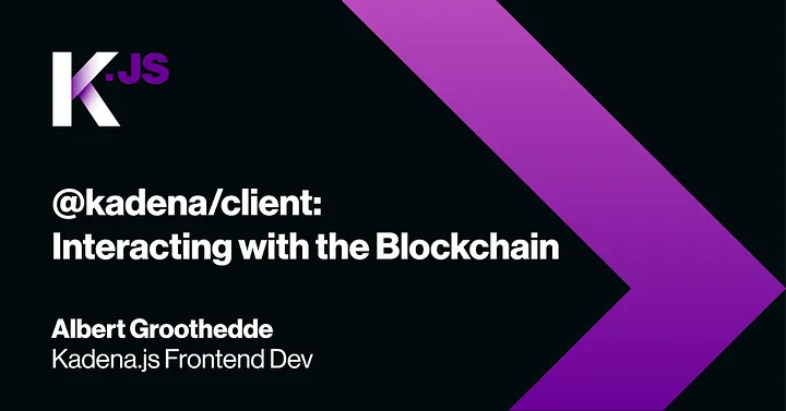 Release of @kadena/client - Interacting with the Kadena Blockchain